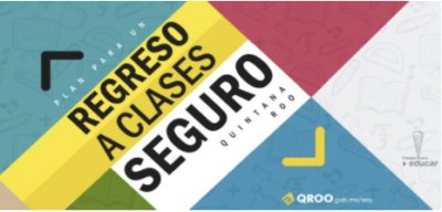 Definen estrategia para un regreso a clases seguro en Quintana Roo